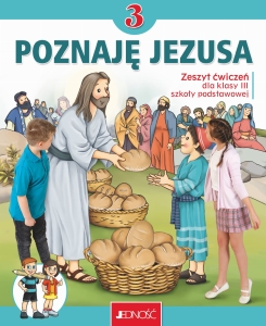 Zeszyt ćwiczeń do 3 klasy szkoły podstawowej- Poznaję Jezusa (2022)