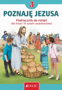 Podręcznik do religii dla klasy 3 szkoły podstawowej- Poznaję Jezusa 2022
