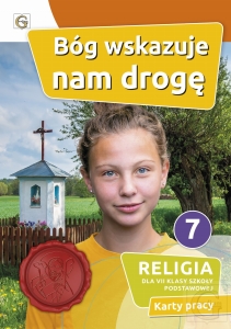 Karta pracy dla 7 klasy szkoły podstawowej- Bóg wskazuje nam drogę 2022