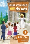 Podręcznik dla 3 klasy szkoły podstawowej - Jezus przychodzi do Nas cz 2. (2022)