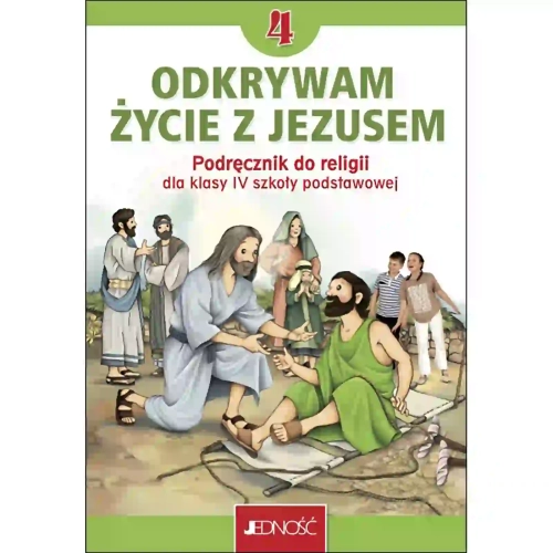 Jednosc-odkrywam-zycie-z-Jezusem-podrecznik-do-religii-Klasa-4-Szkola-Podstawowa